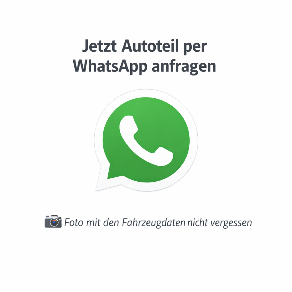 WhatsApp-Logo mit dem Hinweis „Jetzt Autoteil per WhatsApp anfragen – Foto mit den Fahrzeugdaten nicht vergessen“
